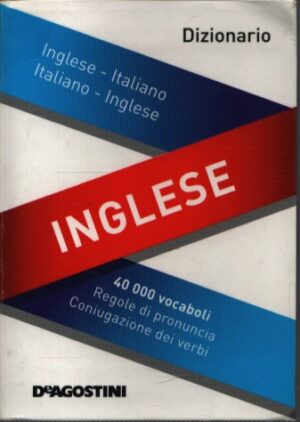 DIZIONARIO INGLESE . INGLESE - ITALIANO . ITALIANO - INGLESE