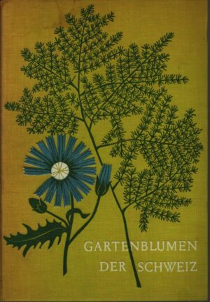 GARTENBLUMEN DER SCHWEIZ