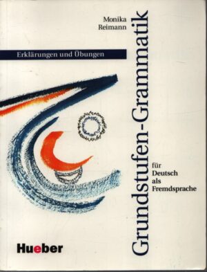 GRUNDSTUFEN - GRAMMATIK . FÜR DEUTSCH ALS FREMDSPRACHE