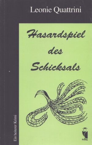 HASARDSPIEL DES SCHICHSALS . EIN HEITERER KRIMI