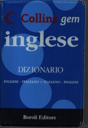 INGLESE DIZIONARIO . INGLESE - ITALIANO . ITALIANO - INGLESE