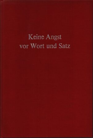KEINE ANGST VOR WORT UND SATZ . DER VER GNÜGLICHE SPRACHFÜHRER FÜR JEDES BÜRO