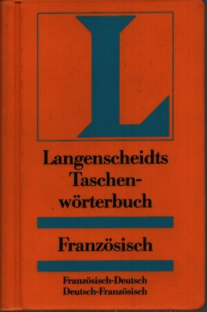 LANGENSCHEIDTS . TASCHEN-WÖRTERBUCH . FRANZÖSISCH . FRANZÖSISCH-DEUTSCH . DEUTSCH-FRANZÖSISCH