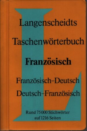 LANGENSCHEIDTS . TASCHENWÖRTERBUCH . FRANZÖSISCH . FRANZÖSISCH-DEUTSCH . DEUTSCH-FRANZÖSISCH