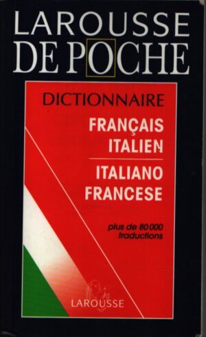 LAROUSSE DE POCHE . DICTIONNAIRE . FRANÇAIS-ITALIEN . ITALIANO-FRANCESE