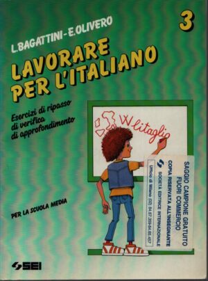 LAVORARE PER L'ITALIANO 3 . ESERCIZI DI RIPASSO DI VERIFICA E DI APPROFONDIMENTO PER LA SCUOLA MEDIA