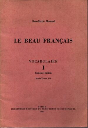 LE BEAU FRANCAIS . VOCABULAIRE I . FRANCAIS - ITALIEN