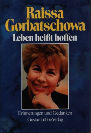 LEBEN HEISST HOFFEN . ERINNERUNGEN UND GEDANKEN