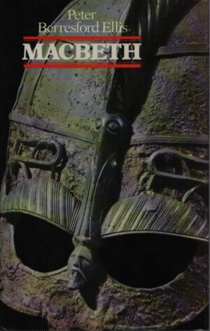 MACBETH . HIGH KING OF SCOTLAND . 1040-57 AD