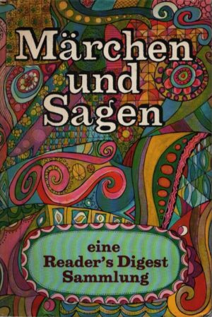 MÄRCHEN UND SAGEN . EINE READER'S DIGEST SAMMLUNG . SAGEN