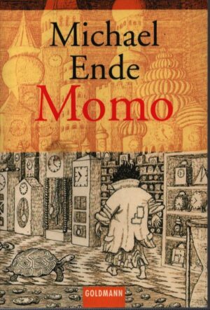 MOMO . ODER DIE SELTSAME GESCHICHTE VON DEN ZEIT-DIEBEN UND VON DEM KIND, DAS DEN MENSCHEN DIE GESTOHLENE ZEIT ZURÜCKBRACHTE . EIN MÄRCHEN-ROMAN