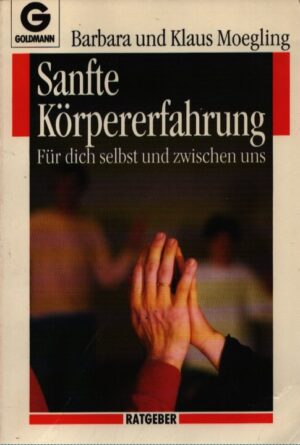SANFTE KÖRPERERFAHRUNG . FÜR DICH SELBST UND ZWISCHEN UNS