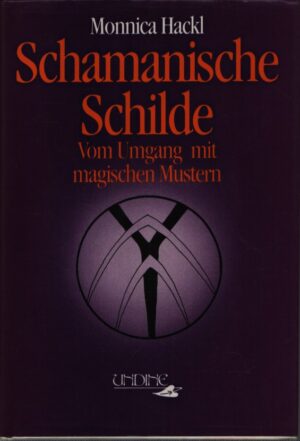 SCHAMANISCHE SCHILDE . VOM UMGANG MIT MAGISCHEN MUSTERN