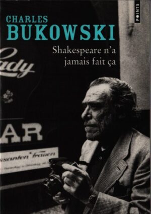 SHAKESPEARE N'A JAMAIS FAIT CA