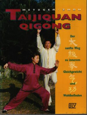 TAIJIQUAN QIGONG . DER SANFTE WEG ZU INNEREM . GLEICHGEICHT UND WOHLBEFINDEN