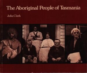 THE ABORIGINAL PEOPLE OF TASMANIA