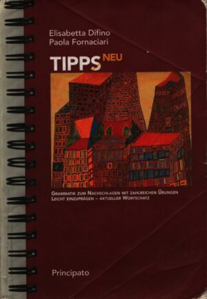 TIPPS NEU . GRAMMATIK ZUM NACHSCHLAGEN MIT ZAHLREICHEN ÜBUNGEN . LEICHT EINZUPRÄGEN - AKTUELLER WORTSCHATZ