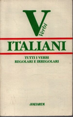 VERBI ITALIANI . TUTTI I VERBI REGOLARI E IRREGOLARI