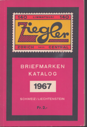 ZIEGLER . BRIEFMARKEN KATALOG 1967 . SCHWEIZ/LIECHTENSTEIN