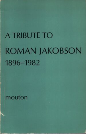 A TRIBUTE TO ROMAN JAKOBSON 1896-1982
