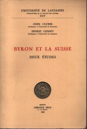 BYRON ET LA SUISSE . DEUX ÉTUDES