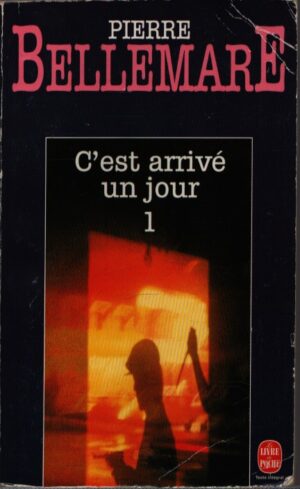 C'EST ARRIVÉ UN JOUR . TOME 1
