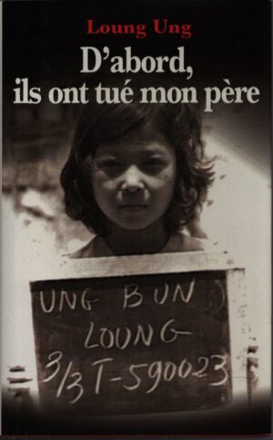 D'ABORD, ILS ONT TUÉ MON PÈRE