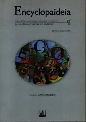 ENCYCLOPAIDEIA . RIVISTA DI FENOMENOLOGIA PEDAGOGIA FORMAZIONE . JOURNAL OF PHENOMENOLOGY AND EDUCATION . 23, XII