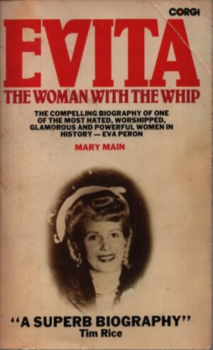EVITA . THE WOMAN WITH THE WHIP