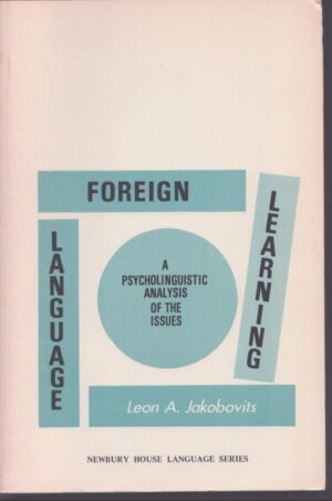 FOREIGN LANGUAGE LEARNING A PSYCHOLINGUISTIC ANALYSIS OF THE ISSUES