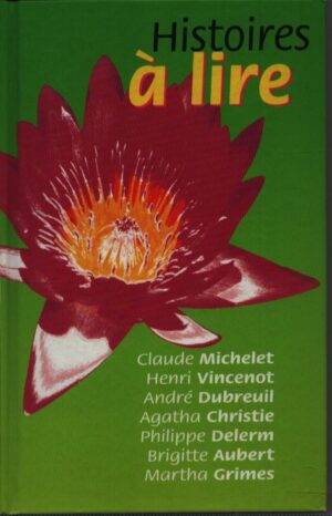 HISTOIRES À LIRE . SEPT NOUVELLES