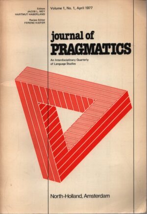 JOURNAL OF PRAGMATICS . AN INTERDISCIPLINARY QUARTERLY OF LANGUAGE STUDIES