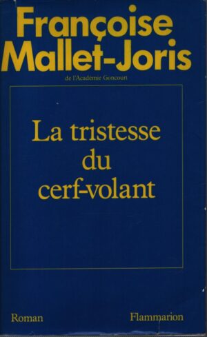 LA TRISTESSE DU CERF-VOLANT
