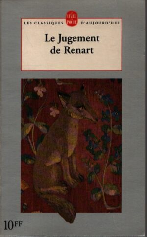 LE JUGEMENT DE RENART . (ROMAN DE RENART, BRANCHE I, Ia, Ib)
