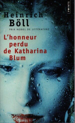 L'HONNEUR PERDU DE KATHARINA BLUM . OU COMMENT PEUT NAÎTRE LA VIOLENCE ET OÙ ELLE PEUT CONDUIRE