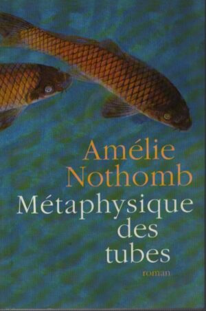 MÉTAPHYSIQUE DES TUBES