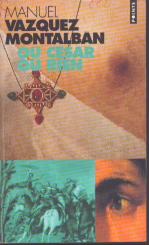 OU CÉSAR OU RIEN