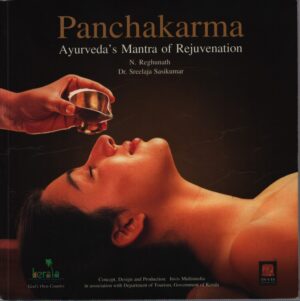 PANCHAKARMA . AYURVEDA'S MANTRA OF REJUVENATION