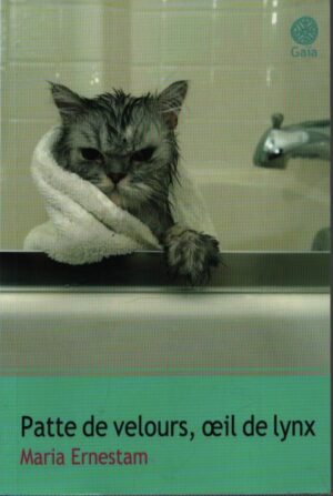 PATTE DE VELOURS, OEIL DE LYNX