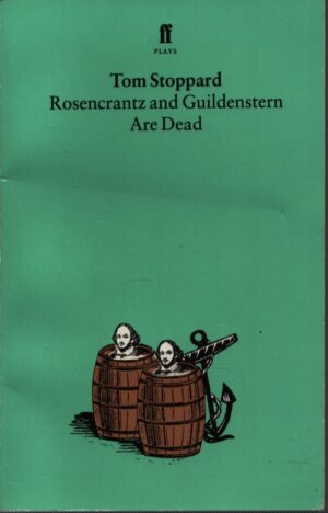 ROSENCRANTZ AND GUILDENSTERN . ARE DEAD