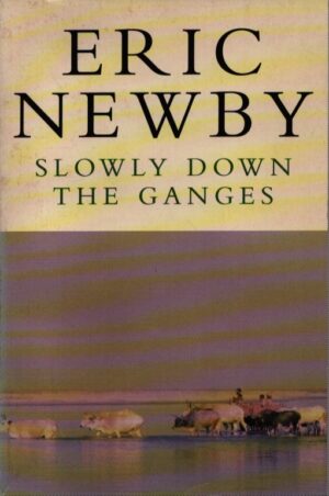 SLOWLY DOWN THE GANGES