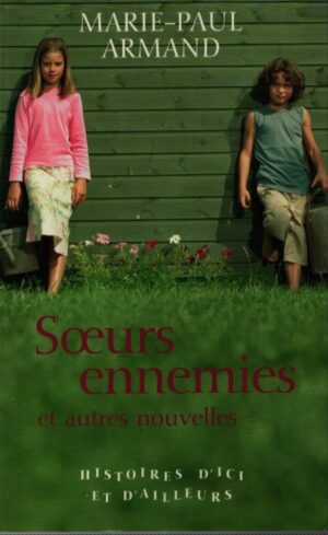 SOEURS ENNEMIES ET AUTRES NOUVELLES