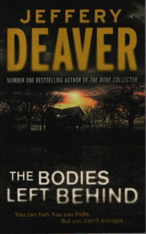 THE BODIES LEFT BEHIND . YOU CAN RUN. YOU CAN HIDE . BUT YOU CANT' ESCAPE ...