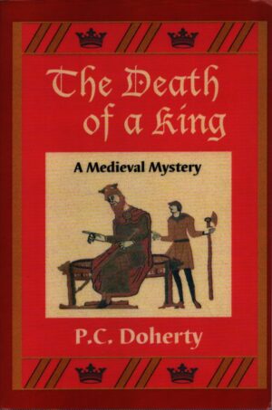 THE DEATH OF A KING . A MEDIEVAL MYSTERY
