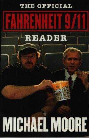THE OFFICIAL FAHRENHEIT 9/11 READER