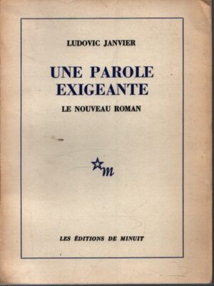 UNE PAROLE EXIGEANTE . LE NOUVEAU ROMAN