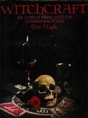 WITCHCRAFT . THE STORY OF MAN'S QUEST FOR SUPERNATURAL POWER