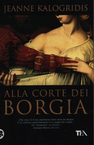 ALLA CORTE DEI BORGIA