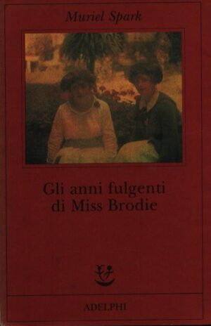 GLI ANNI FULGENTI DI MISS BRODIE