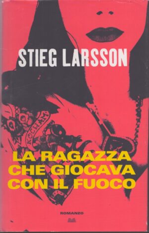 LA RAGAZZA CHE GIOCAVA CON IL FUOCO